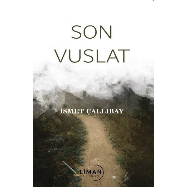 Son Vuslat | Liman Yayınevi (Ciltsiz)