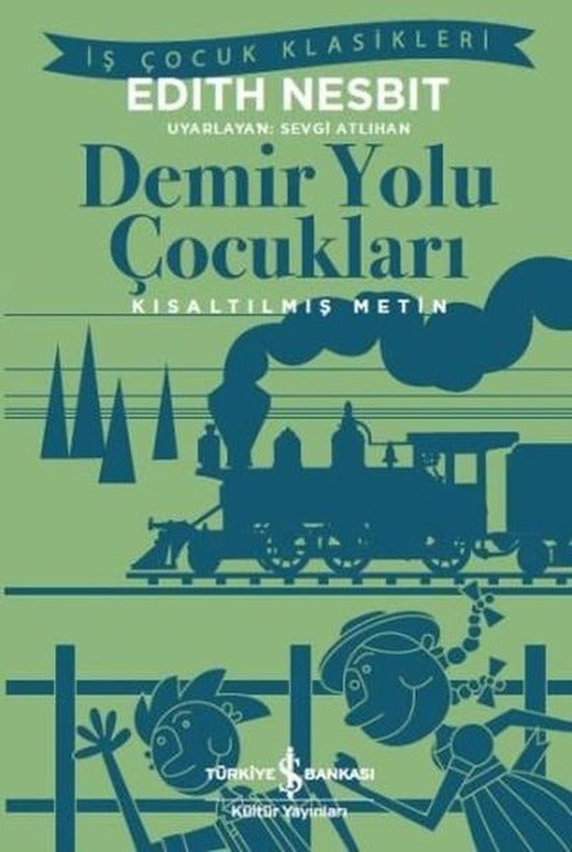 Demir Yolu Çocuklara-Kısaltılmış Metin | İş Bankası Kültür Yayınları (İnce Kapak)