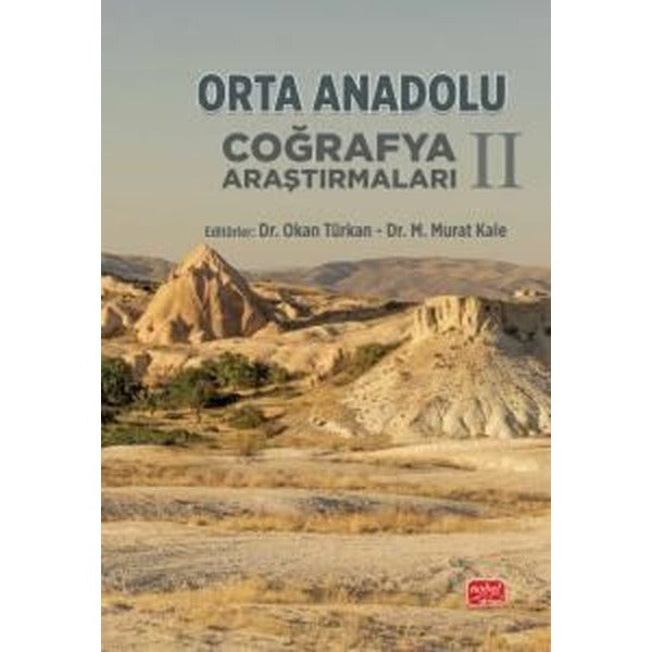 Orta Anadolu Coğrafya Araştırmaları 2 | Nobel Bilimsel Eserler (İnce Kapak)