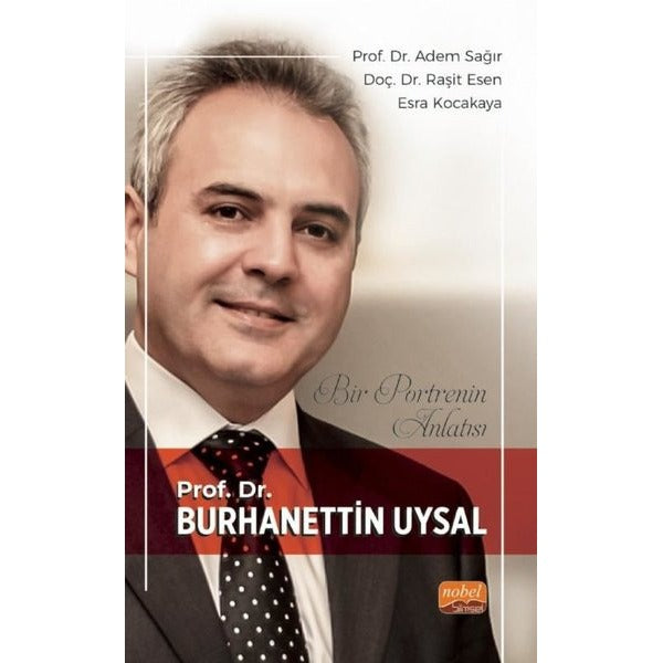 Bir Portrenin Anlatısı - Prof. Dr. Burhanettin Uysal