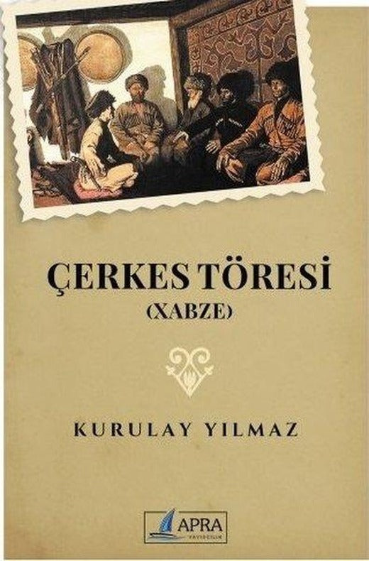 Çerkes Töresi - Xabze | Apra Yayıncılık (İnce Kapak)