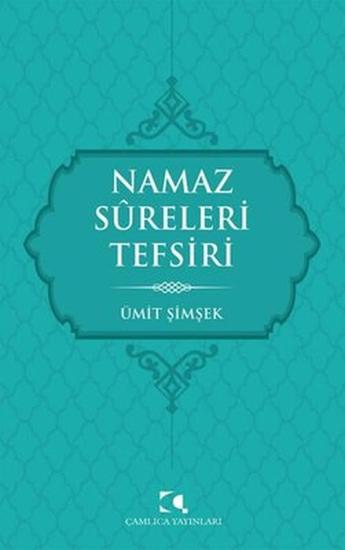 Namaz Sureleri Tefsiri | Çamlıca Yayınları