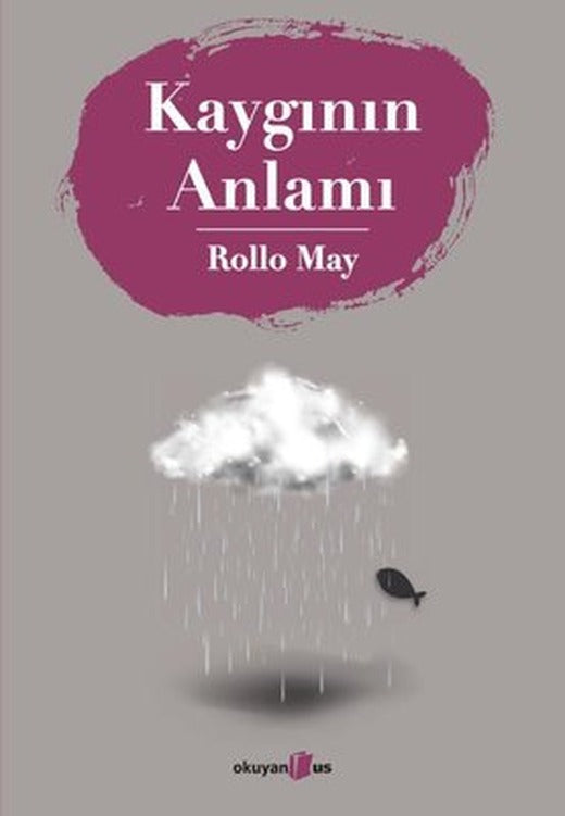 Kaygının Anlamı | Okuyan Us Yayınları