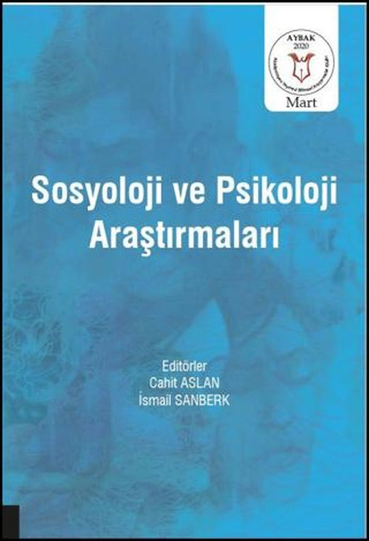 Sosyoloji ve Psikoloji Araştırmaları ( AYBAK 2020 Mart ) | Akademisyen Kitabevi (Ciltsiz)