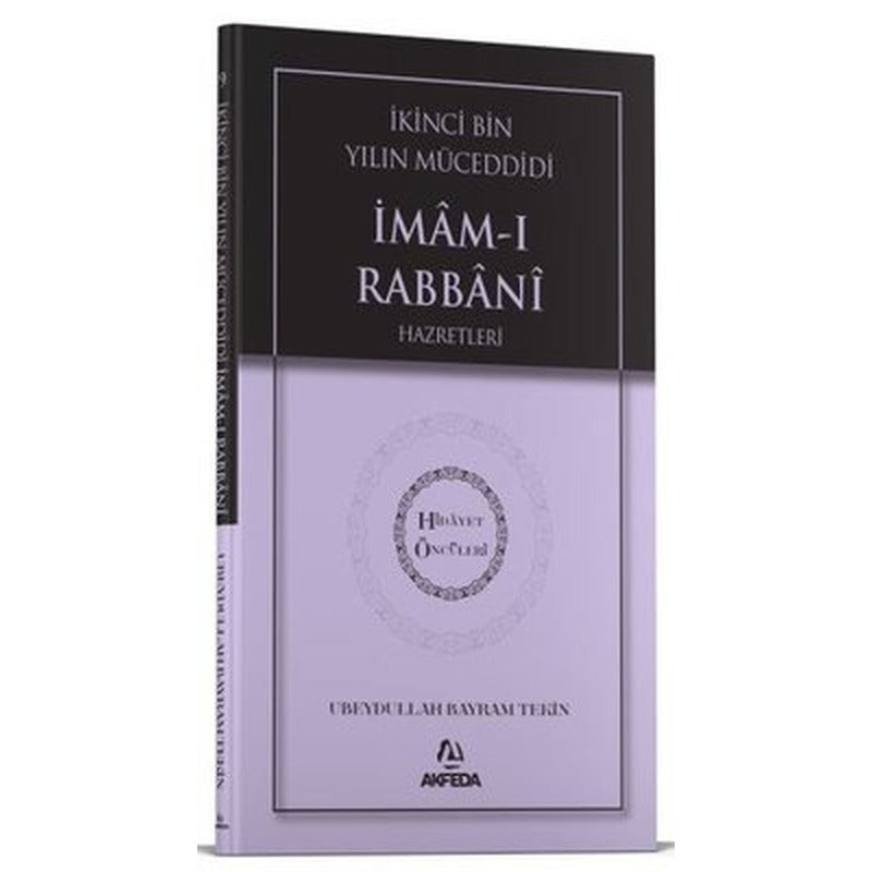 İkinci Bin Yılın Müceddidi İmam-ı Rabbani Hazretleri - Hidayet Öncüleri 9 | Akfeda Basım Yayın (İnce Kapak)