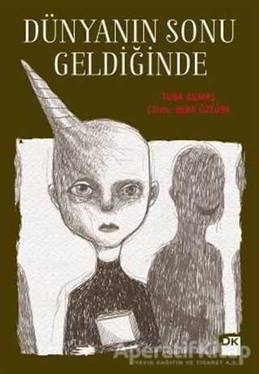 Dünyanın Sonu Geldiğinde - Tuba Kumaş - Doğan Kitap