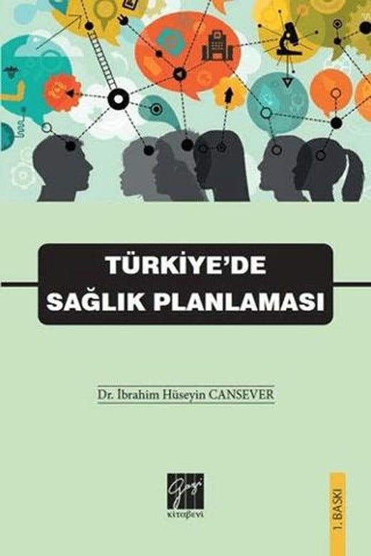 Türkiye’de Sağlık Planlaması | Gazi Kitabevi (Ciltsiz)