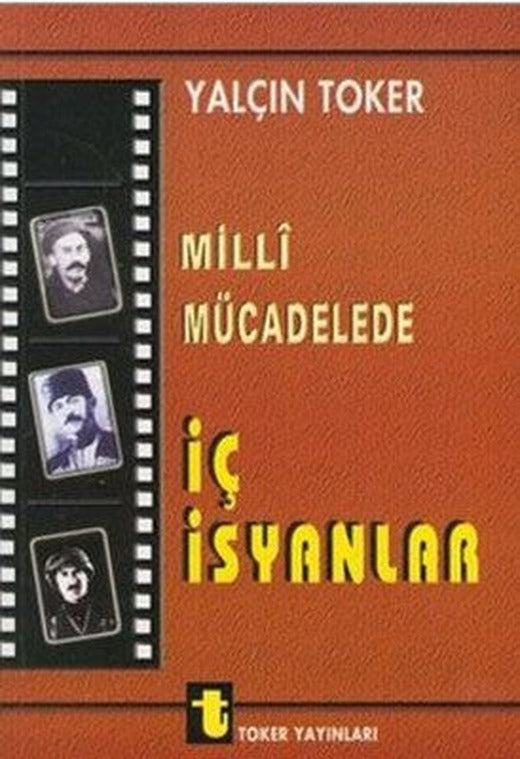 Milli Mücadelede İç İsyanlar ve Ermeni Olayları | Toker Yayınları