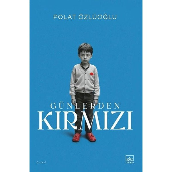 Günlerden Kırmızı | İthaki Yayınları (İnce Kapak)