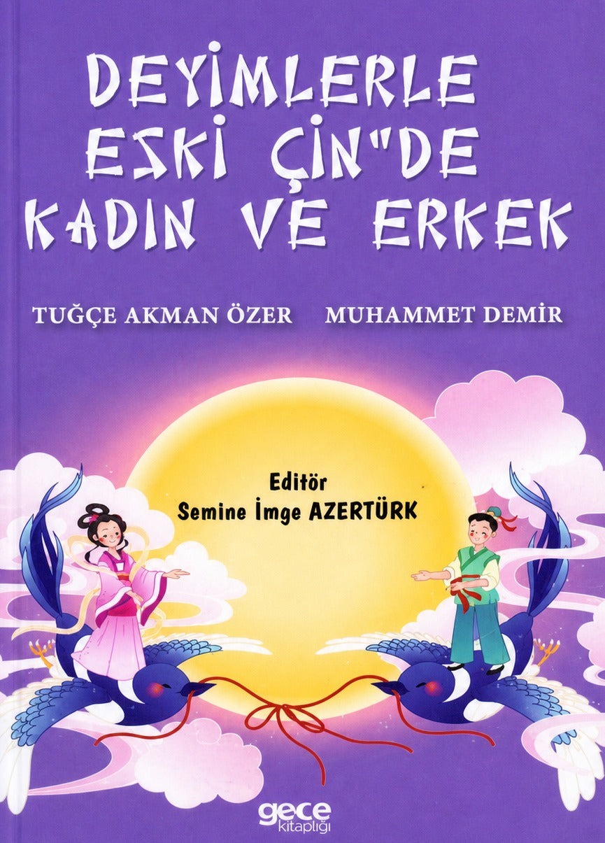 Deyimlerle Eski Çin'de Kadın ve Erkek | Gece Kitaplığı