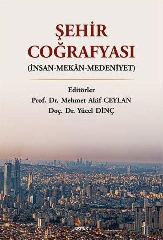 Şehir Coğrafyası (İnsan - Mekan - Medeniyet) | Kriter (İnce Kapak)