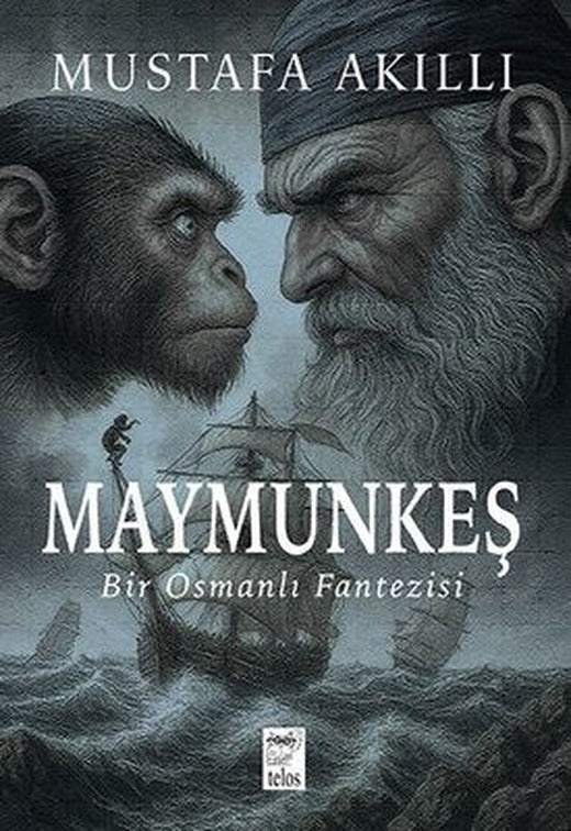 Maymunkeş - Bir Osmanlı Fantezisi | Telos Yayıncılık (İnce Kapak)