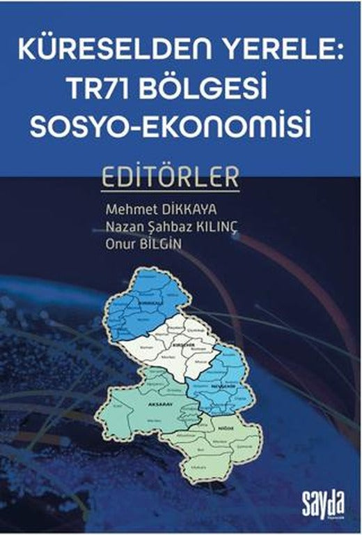 Küreselden Yerele: TR71 Bölgesi Sosyo-Ekonomisi