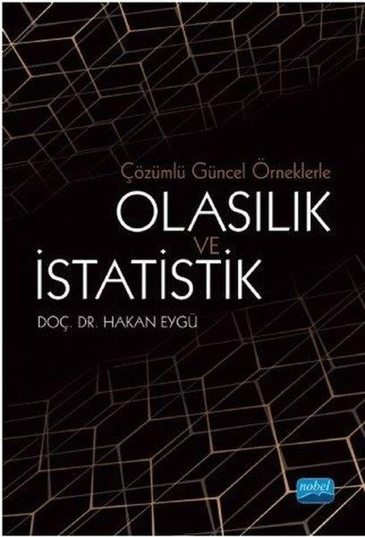 Çözümlü Güncel Örneklerle Olasılık ve İstatistik | Nobel Akademik Yayıncılık (İnce Kapak)