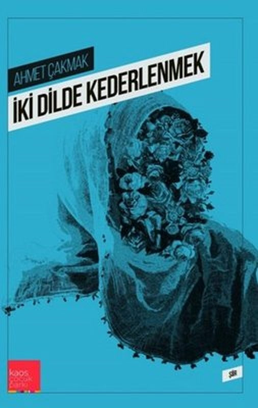 İki Dilde Kederlenmek | Kaos Çocuk Parkı