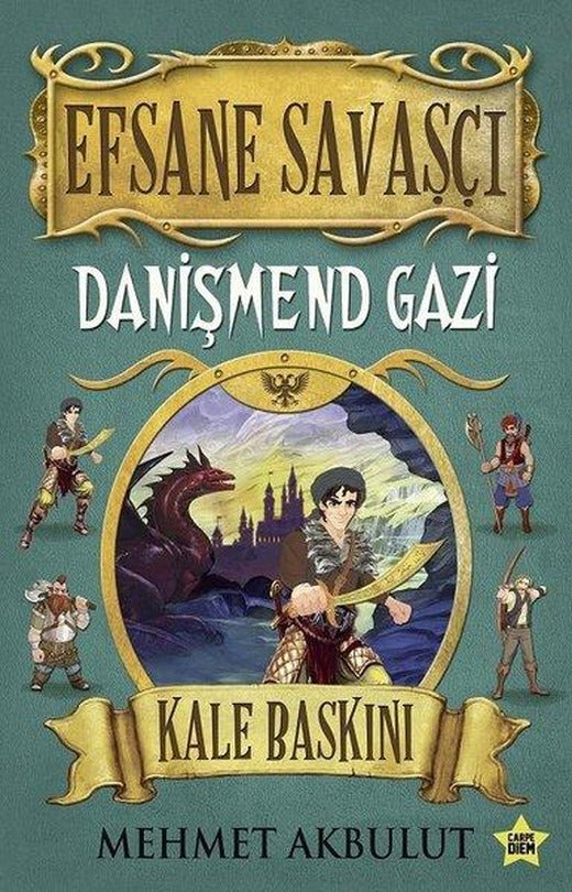 Efsane Savaşçı Danişmend Gazi-Kale Baskını | Carpediem Kitap (İnce Kapak)