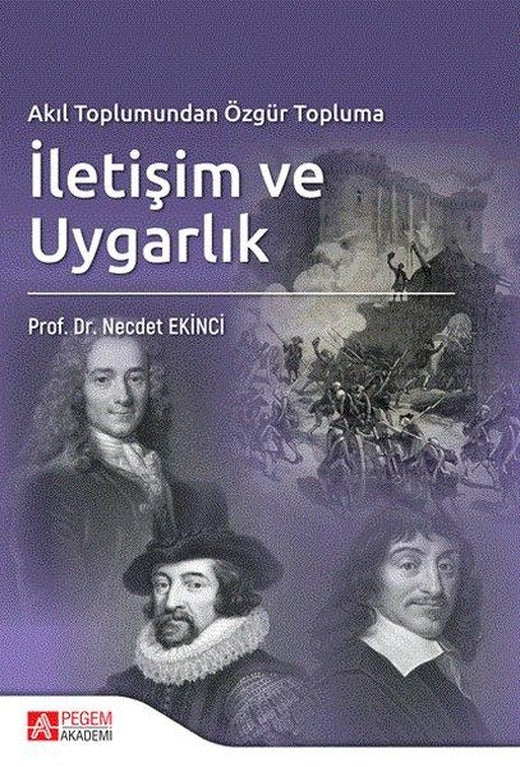 Akıl Toplumundan Özgür Topluma İletişim ve Uygarlık | Pegem Akademi Yayıncılık (İnce Kapak)