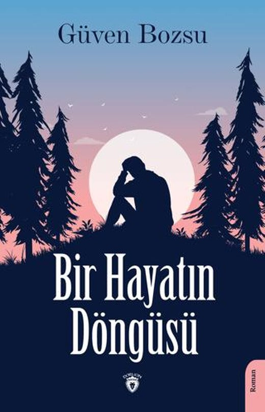 Bir Hayatın Döngüsü | Dorlion Yayınları (Ciltsiz)