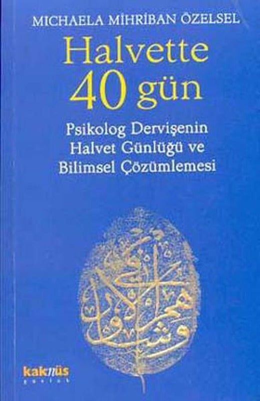 Halvette 40 Gün | Kaknüs Yayınları (İnce Kapak)