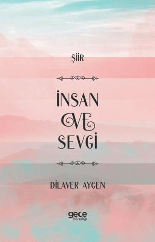 İnsan ve Sevgi | Gece Kitaplığı (Ciltsiz)