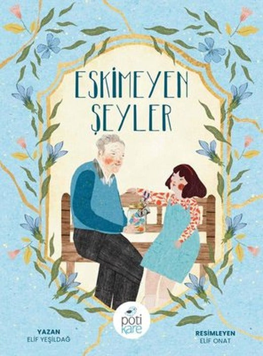 Eskimeyen Şeyler | Pötikare Yayınları (İnce Kapak)