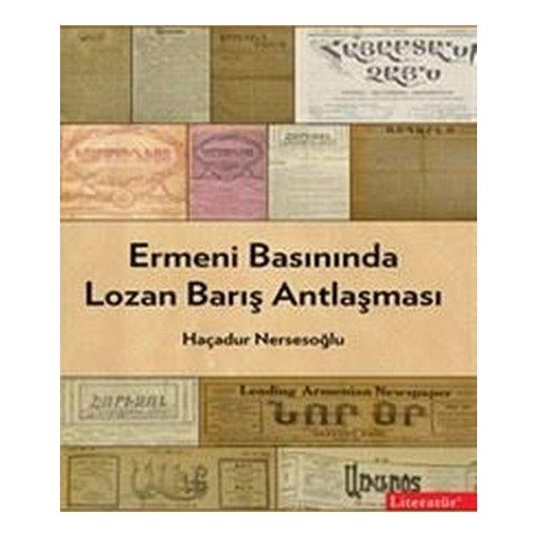 Ermeni Basınında Lozan Barış Antlaşması | Literatür Yayıncılık (İnce Kapak)