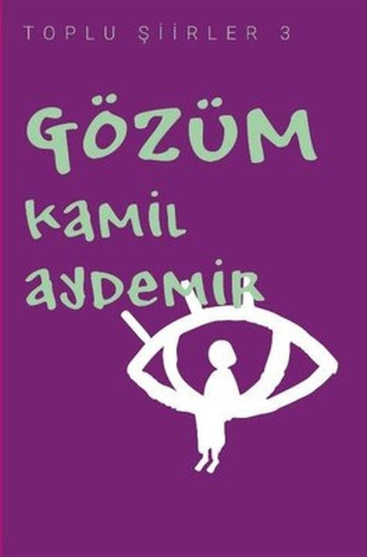 Gözüm - Toplu Şiirler 3 | Klaros Yayınları