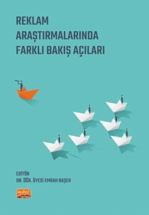 Reklam Araştırmalarında Farklı Bakış Açıları | Nobel Bilimsel Eserler (Ciltsiz)