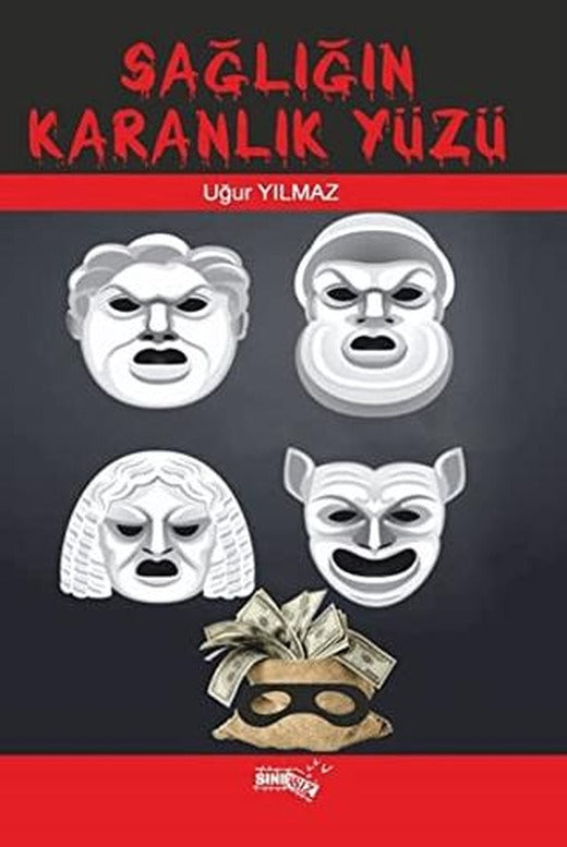 Sağlığın Karanlık Yüzü | Sınırsız Kitap (Ciltsiz)