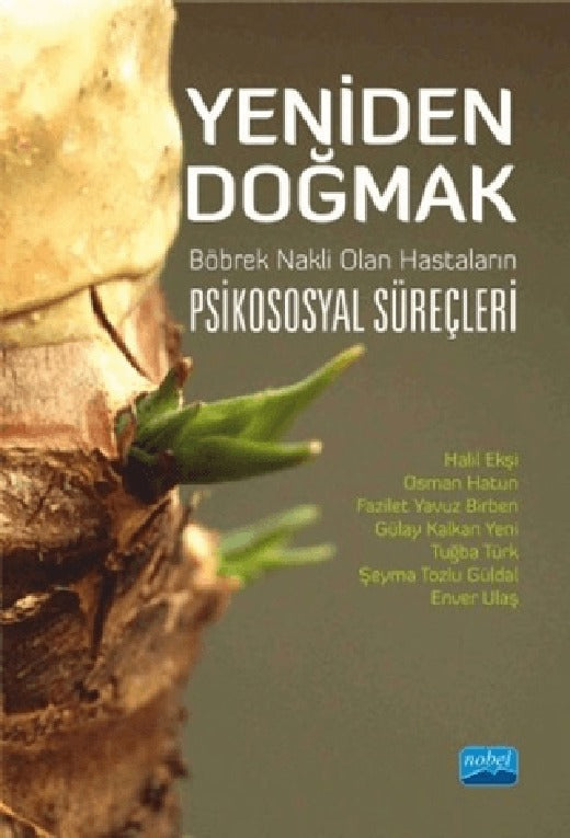 Yeniden Doğmak Böbrek Nakli Olan Hastaların Psikososyal Süreçleri | Nobel Akademi Yayıncılık