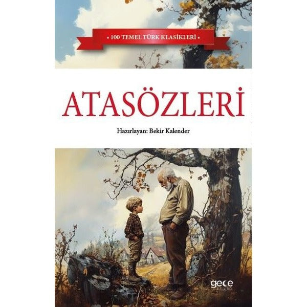 Atasözleri - 100 Temel Türk Klasikleri | Gece Kitaplığı (İnce Kapak)