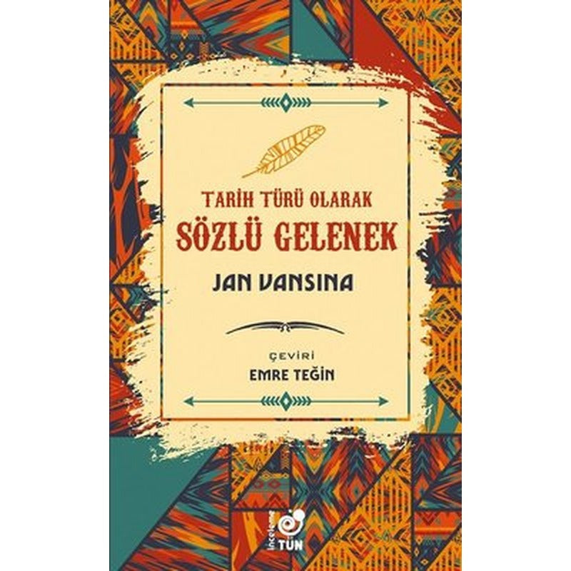 Tarih Türü Olarak Sözlü Gelenek | Tün