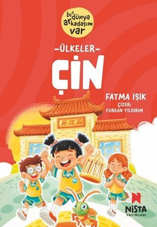 Çin - Bi' Dünya Arkadaşım Var | Fatma Işık (İnce Kapak)