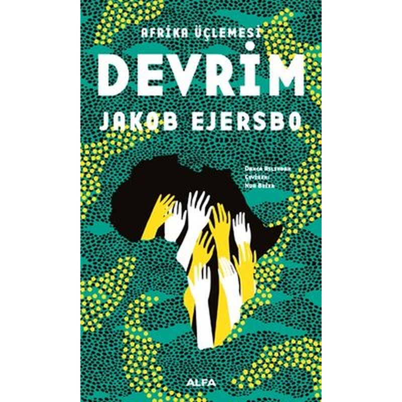 Afrika Üçlemesi 2.Kitap-Devrim | Alfa Yayınları