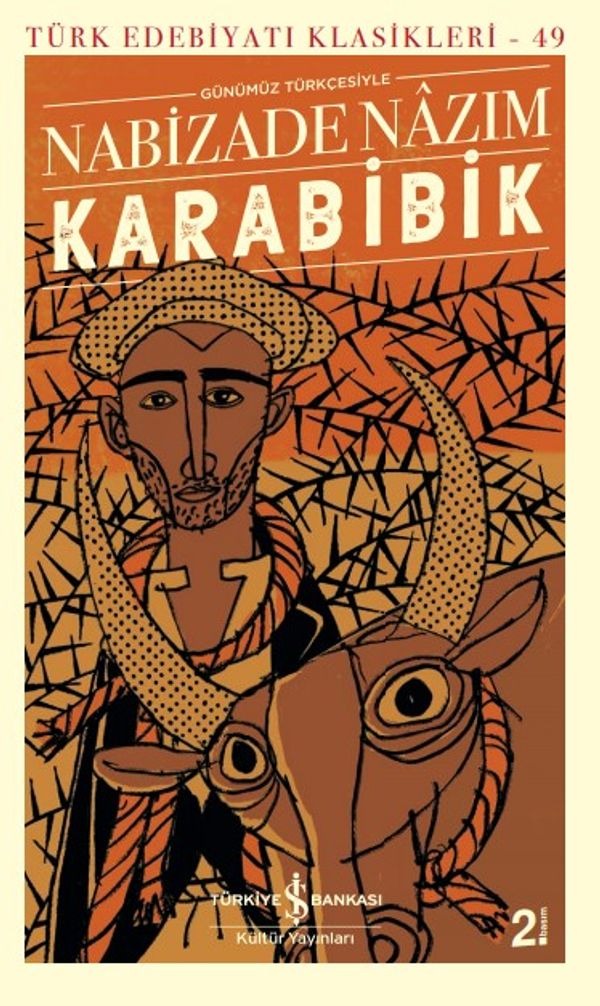 Karabibik - Türk Edebiyatı Klasikleri 49 | İş Bankası Kültür Yayınları