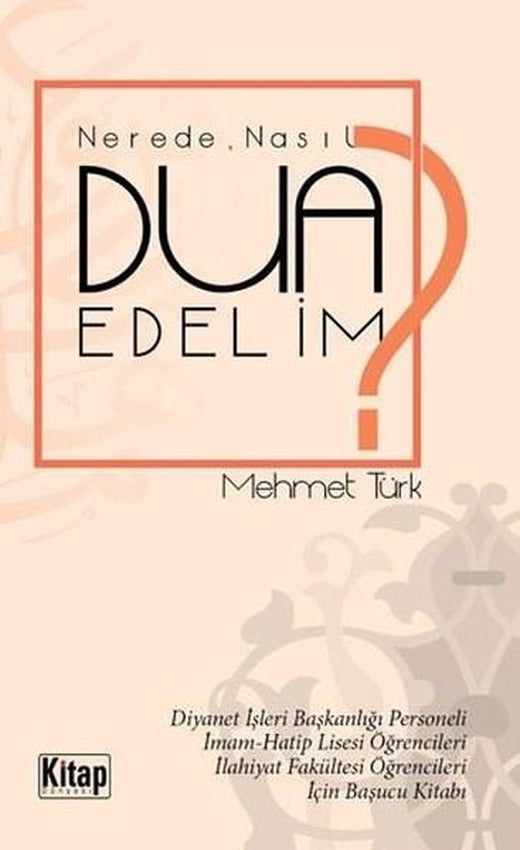 NeredeNasıl Dua Edelim? | Kitap Dünyası (İnce Kapak)