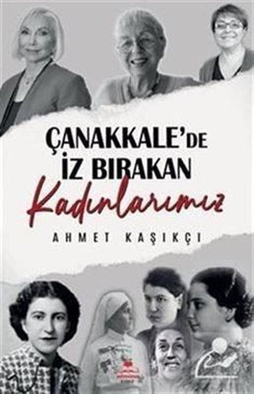 Çanakkale'de İz Bırakan Kadınlarımız | Almina Kitap
