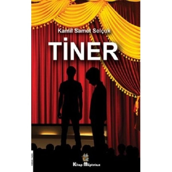 Tiner | Kitap Müptelası Yayınları (Ciltsiz)