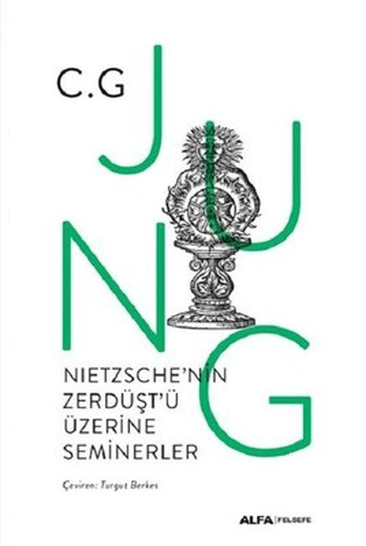 Nietzsche'nin Zerdüşt'ü Üzerine Seminerler 1934-1939 | Alfa Yayınları