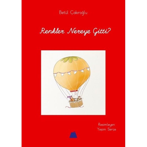 Renkler Nereye Gitti? | Kumdan Kale (İnce Kapak)