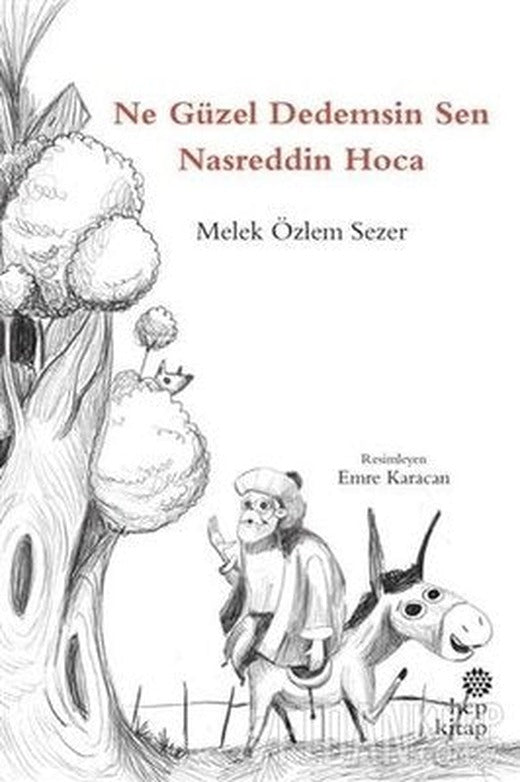 Ne Güzel Dedemsin Sen Nasreddin Hoca | Hep Kitap