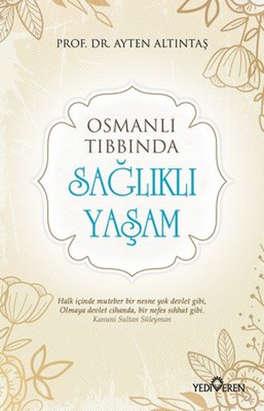Osmanlı Tıbbında Sağlıklı Yaşam | Yediveren Yayınları