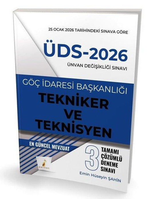 ÜDS - 2026 Ünvan Değişikliği Sınavı Göç İdaresi Başkanlığı Tekniker ve Teknisyen Tamamı Çözümlü 3 Deneme Sınavı | Pelikan Yayınları (İnce Kapak)