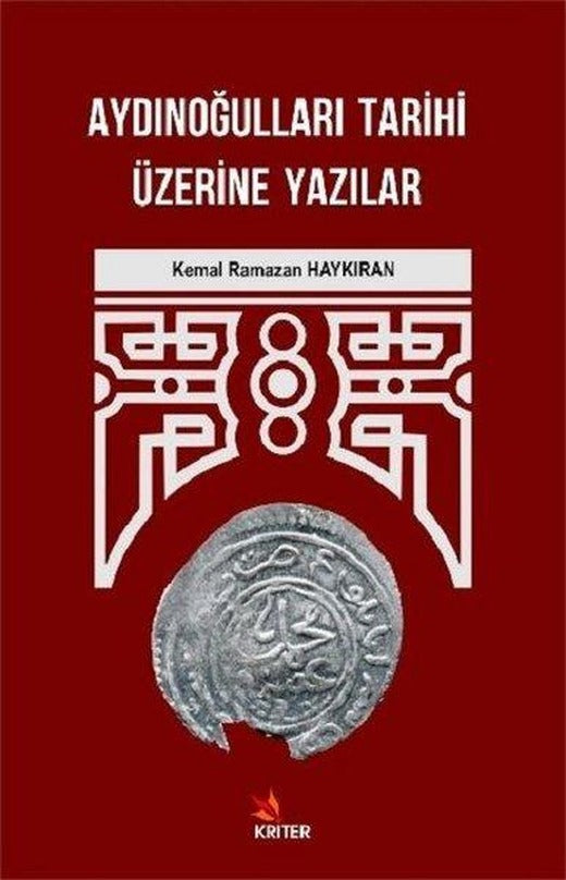 Aydınoğulları Tarihi Üzerine Yazılar | Kriter (İnce Kapak)
