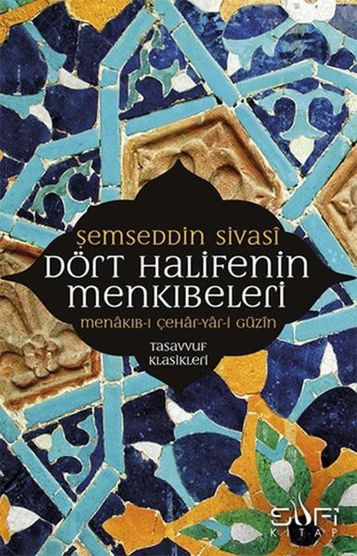 Dört Halifenin Menkıbeleri | Sufi Kitap (İnce Kapak)