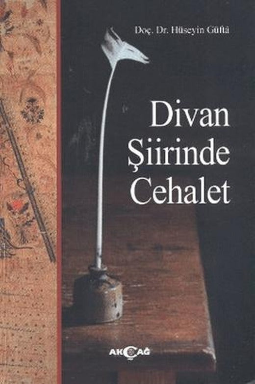 Divan Şiirinde Cehalet | Akçağ Yayınları (Ciltsiz)
