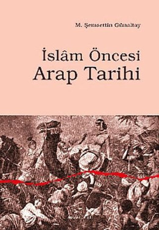 İslam Öncesi Arap Tarihi | Ankara Okulu Yayınları (Ciltsiz)