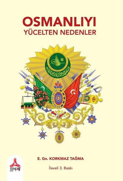 Osmanlıyı Yücelten Nedenler | Sonçağ Yayınları (İnce Kapak)