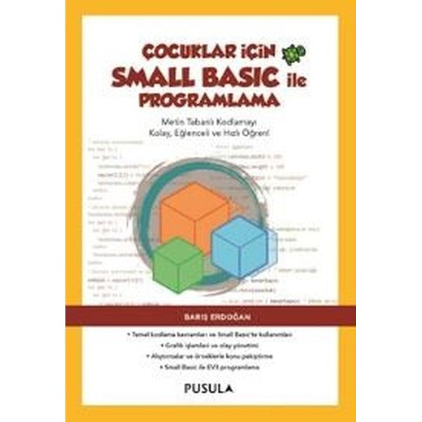 Çocuklar için Small Basic ile Programlama | Pusula Yayıncılık (İnce Kapak)