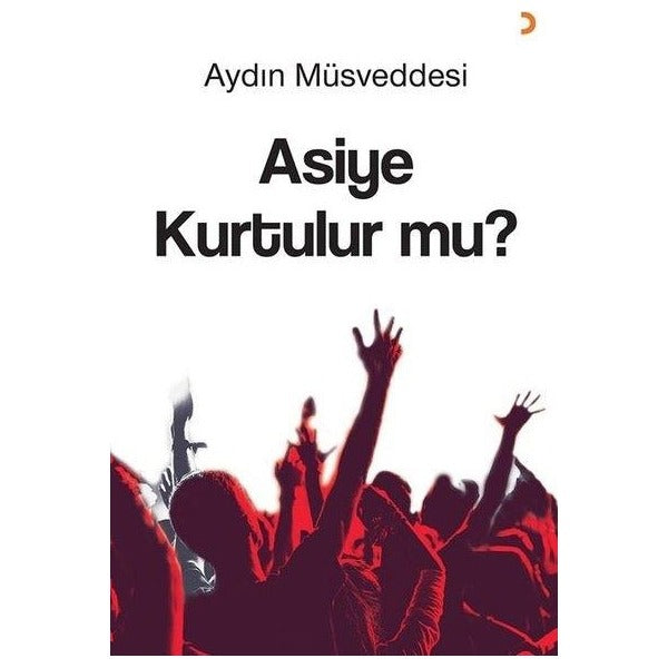Asiye Kurtulur mu?